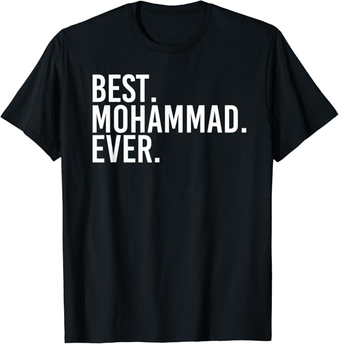 BEST. MOHAMMAD. EVER. Funny Personalized Name Joke Gift